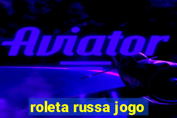 roleta russa jogo